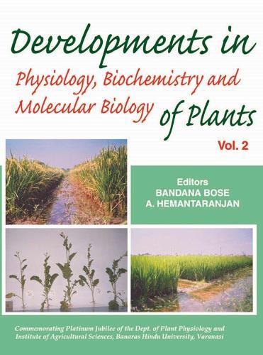 Developments in Physiology, Biochemistry and Molecular Biology of Plants: Vol 02