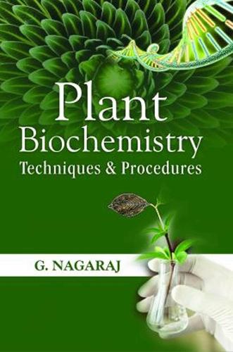 Plant Biochemistry: Techniques and Procedures