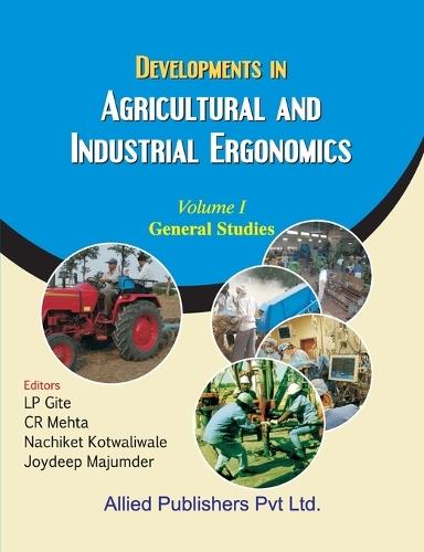 Developments in Agricultural and Industrial Ergonomics (General Studies, Vol. 1)