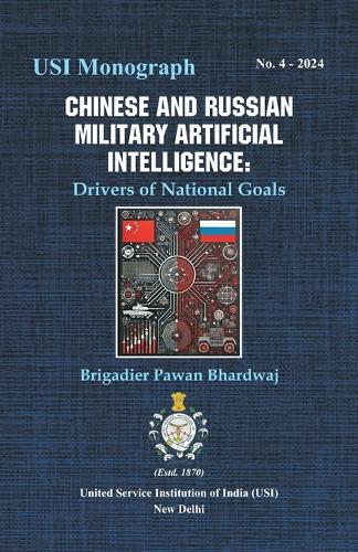 Chinese and Russian Military Artificial Intelligence: Drivers of National Goals