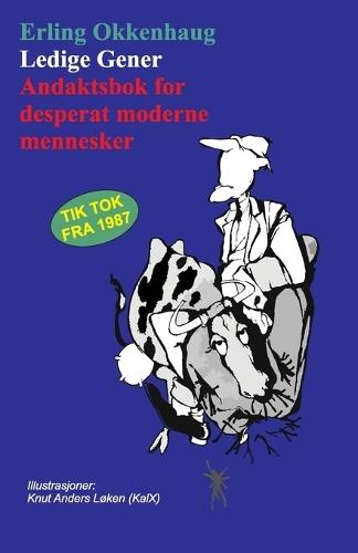 Ledige Gener: Andaktsbok for desperat moderne mennesker