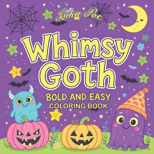Whimsy Goth: Bold and Easy Coloring Book with Cute and Simple Spooky Designs