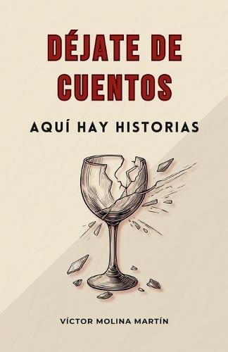 Déjate de cuentos, aquí hay historias