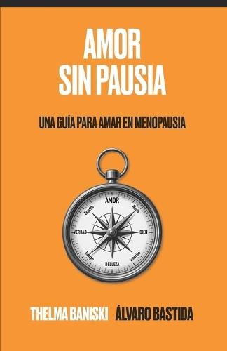 Amor Sin Pausia: Una guía para amar en menopausia