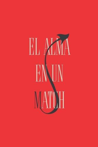 El Alma En Un Match