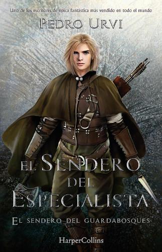 El Sendero del Especialista (the Specialist's Path - Spanish Edition): El Sendero del Guardabosques, Libro 6 (Path of the Ranger Book 6)