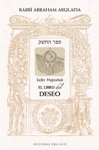 El Libro del Deseo - Sefer Hajeshek