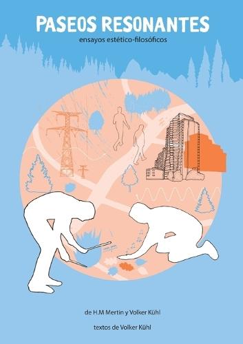 Paseos Resonantes: Ensayos estético-filosóficos