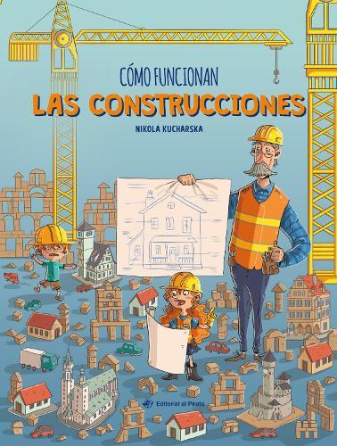 Cmo funcionan las construcciones / How Buildings Work (Spanish Edition)