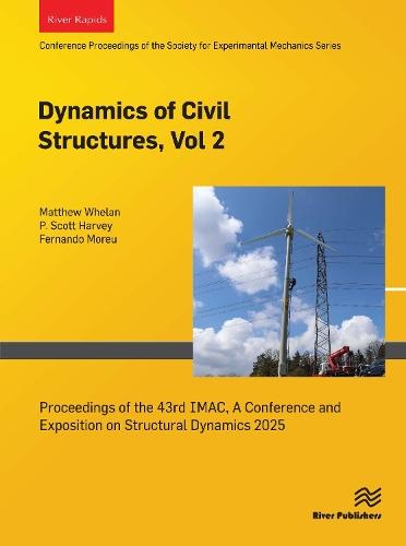 Dynamics of Civil Structures, Vol. 2: Proceedings of the 43rd IMAC, A Conference and Exposition on Structural Dynamics 2025