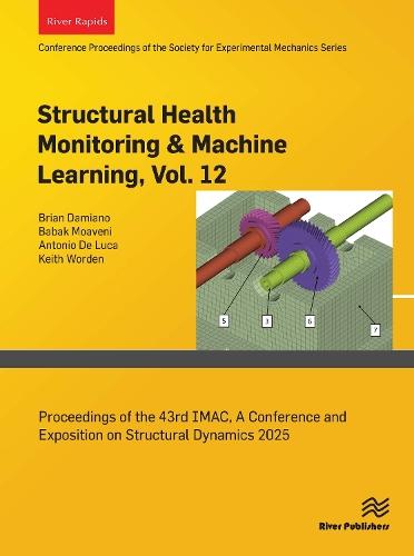 Structural Health Monitoring & Machine Learning, Vol. 12: Proceedings of the 43rd IMAC, A Conference and Exposition on Structural Dynamics 2025