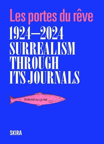 Surrealism through its journals: Les portes du rêve 1924–2024
