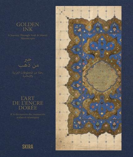 Golden Ink: A Journey Through Arab & Islamic Manuscript