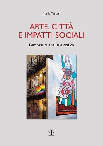 Arte, Città E Impatti Sociali: Percorsi Di Analisi E Critica
