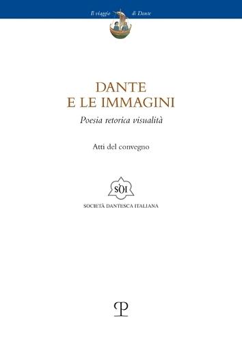 Dante E Le Immagini: Poesia Retorica Visualità