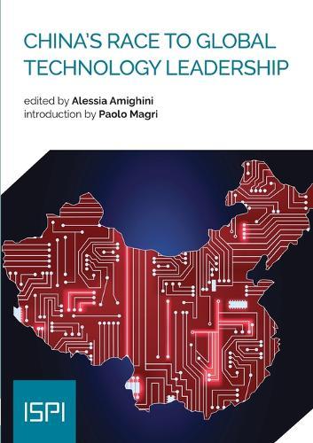 China's Race to Global Technology Leadership