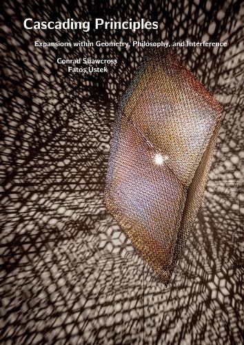 Conrad Shawcross: Cascading Principles: Expansions within Geometry, Philosophy, and Interference