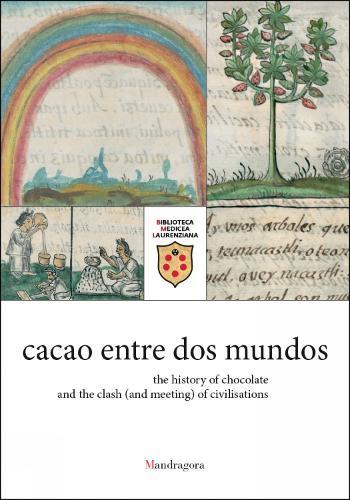 cacao entre dos mundos: the history of chocolate and the clash (and meeting) of civilisations