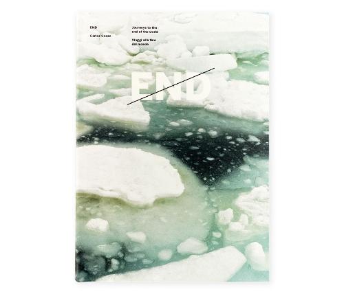 Carlos Casas: End - Journeys To The End Of The World