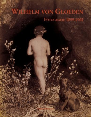 Wilhelm Von Gloeden: Fotografie Ritrovate Dell'istituto Statale d'Arte Di Firenze (1899-1902)