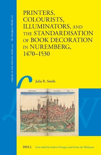 Printers, Colourists, Illuminators, and the Standardisation of Book Decoration in Nuremberg, 1470–1530