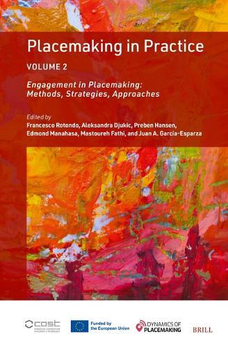 Placemaking in Practice Volume 2: Engagement in Placemaking: Methods, Strategies, Approaches