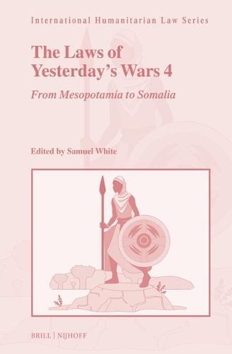 The Laws of Yesterday’s Wars 4: From Mesopotamia to Somalia