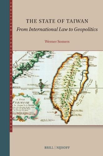 The State of Taiwan: From International Law to Geopolitics