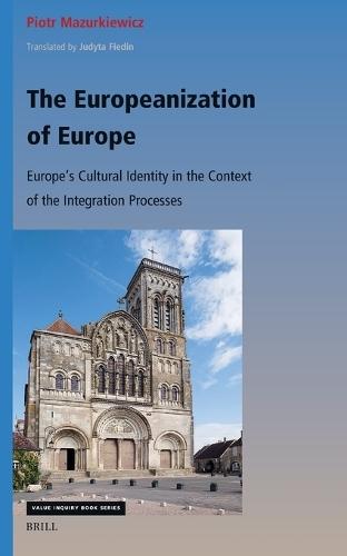 The Europeanization of Europe: Europe’s Cultural Identity in the Context of the Integration Processes