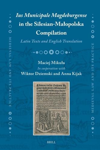 Ius Municipale Magdeburgense in the Silesian-Małopolska Compilation: Latin Texts and English Translation