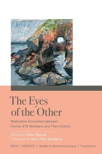 The Eyes of the Other: Restorative Encounters between Former ETA Members and Their Victims