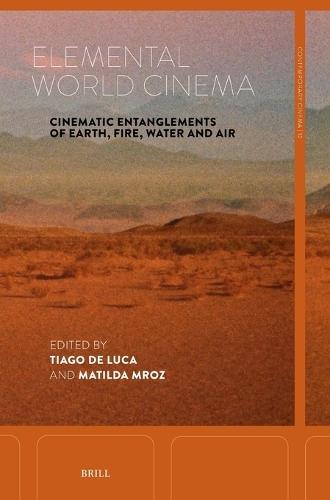 Elemental World Cinema: Cinematic Entanglements of Earth, Fire, Water and Air