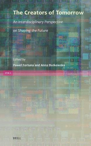 The Creators of Tomorrow: An Interdisciplinary Perspective on Shaping the Future