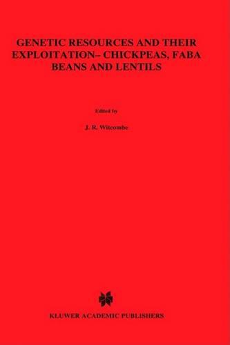 Genetic Resources and Their Exploitation — Chickpeas, Faba beans and Lentils