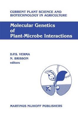 Molecular Genetics of Plant-Microbe Interactions: Proceedings of the Third International Symposium on the Molecular Genetics of Plant-Microbe Associations, Montréal, Québec, Canada, July 27–31, 1986