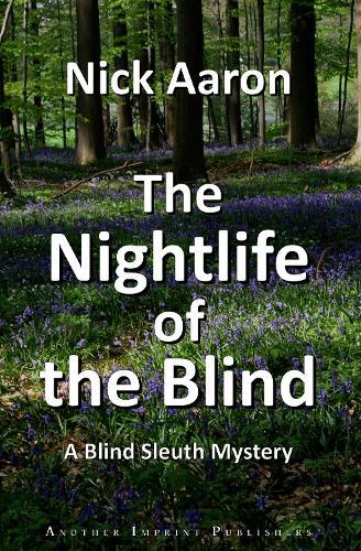 The Nightlife of the Blind