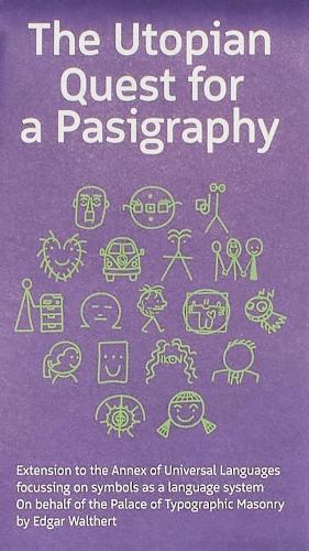 The Utopian Quest for a Pasigraphy