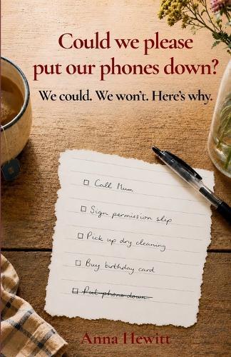 Could we please put our phones down?: We could. We won't. Here's why.