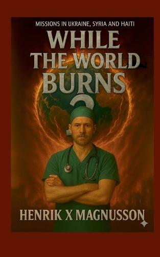 While the world burns 2: Missions Ukraine, Sudan, Haiti