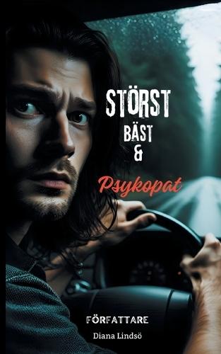 Störst Bäst & Psykopat
