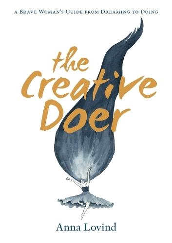 The Creative Doer: A brave Woman's Guide from Dreaming to Doing