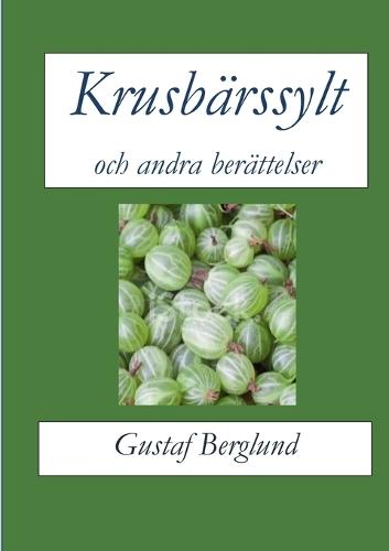 Krusbärssylt och andra berättelser