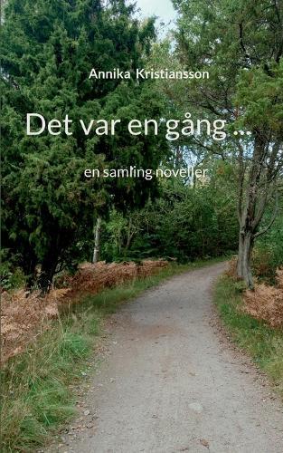 Det var en gång ...: en samling noveller