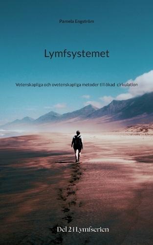 Lymfsystemet: Vetenskapliga och ovetenskapliga metoder till ökad cirkulation