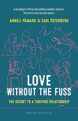 Love Without the Fuss: The Secret to a Thriving Relationship
