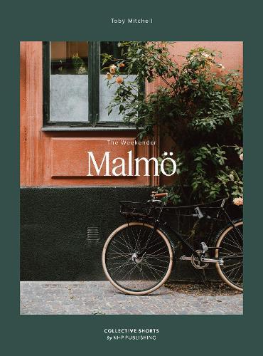 The Weekender Paperback Edition: Malmö
