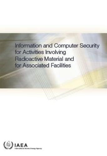 Information and Computer Security for Activities Involving Radioactive Material and for Associated Facilities