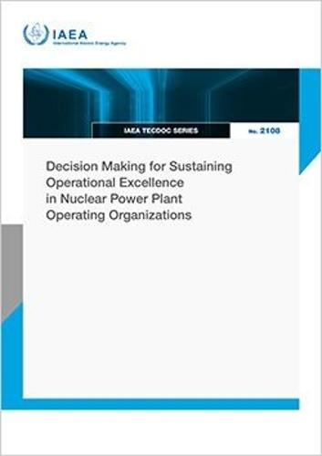 Decision Making for Sustaining Operational Excellence in Nuclear Power Plant Operating Organizations