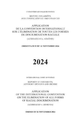 Application of the International Convention on the Elimination of All Forms of Racial Discrimination (Azerbaijan V. Armenia): Order of 12 November 2024: Counter-Memorial - Armenia
