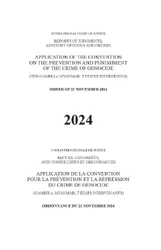 Application of the Convention on the Prevention and Punishment of the Crime of Genocide (the Gambia V. Myanmar: 7 States Intervening): Order of 21 November 2024